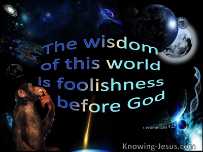 1 Corinthians 3:19 Worldly Wisdom Is Foolishness To God (blue)